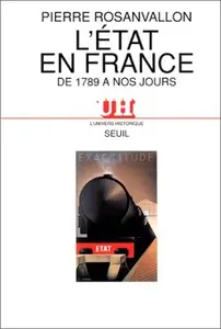 Pierre Rosanvallon, "L'État en France : De 1789 à nos jours"