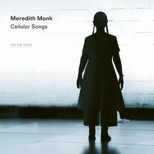 Meredith Monk - Cellular Songs (2025)