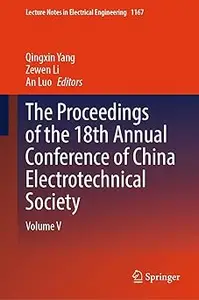 The Proceedings of the 18th Annual Conference of China Electrotechnical Society: Volume V