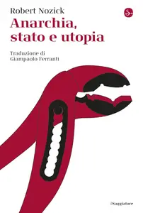 Robert Nozick - Anarchia, stato e utopia