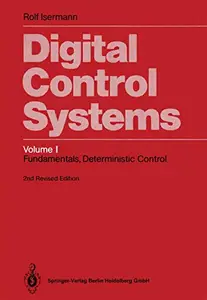 Digital Control Systems Volume 1: Fundamentals, Deterministic Control