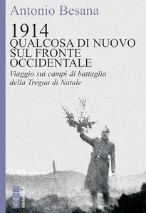 1914. Qualcosa di nuovo sul Fronte Occidentale