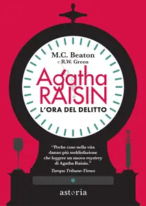 L'ora del delitto. Agatha Raisin - M.C. Beaton & R.W. Green