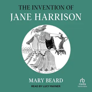 The Invention of Jane Harrison