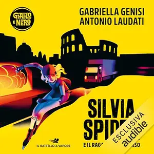 «Silvia Spider e il ragazzo scomparso» by Gabriella Genisi, Antonio Laudati