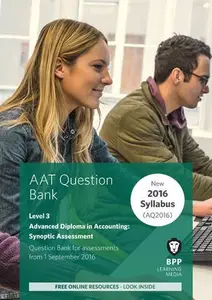 AAT Advanced Diploma in Accounting Level 3 Synoptic Assessment: Question Bank
