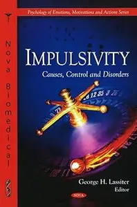 Impulsivity: Causes, Control and Disorders