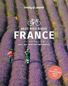 Lonely Planet Best Bike Rides France (Cycling Travel Guide)