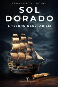 Francesco Cugini - Sol Dorado: Il tesoro degli abissi