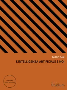 L'intelligenza artificiale e noi