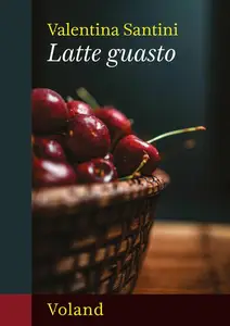 Valentina Santini - Latte guasto