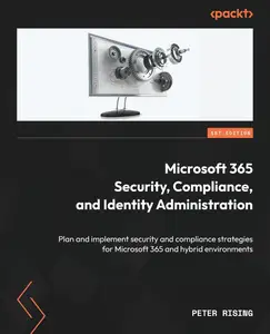 Microsoft 365 Security, Compliance, and Identity Administration