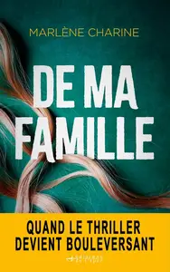 Marlène Charine, "De ma famille"