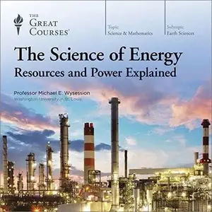 The Science of Energy: Resources and Power Explained [TTC Audio]