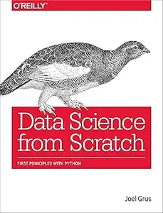 Data Science from Scratch: First Principles with Python