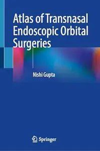 Atlas of Transnasal Endoscopic Orbital Surgeries