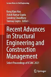 Recent Advances in Structural Engineering and Construction Management: Select Proceedings of ICSMC 2021
