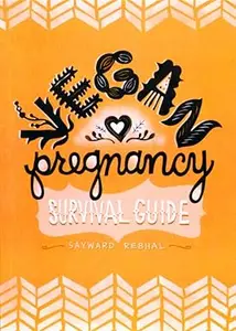 Vegan Pregnancy Survival Guide