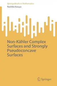 Non-Kähler Complex Surfaces and Strongly Pseudoconcave Surfaces