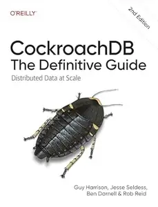 CockroachDB: The Definitive Guide (2nd Edition)