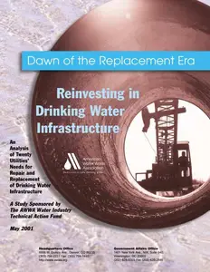 Dawn of the Replacement Era: Reinvesting in Drinking Water Infrastructure