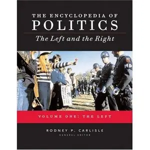 Encyclopedia of Politics: The Left and the Right