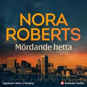 «Mördande hetta» by Nora Roberts