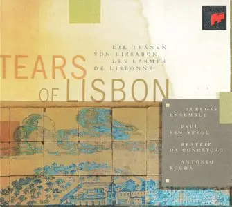 Tears of Lisbon -- Huelgas Ensemble - Beatriz da Conceição - António Rocha (1996) [REPOST]