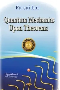 Quantum Mechanics Upon Theorems (Repost)