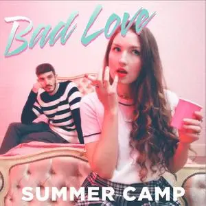 Summer Camp - Bad Love (2015) [Official Digital Download]