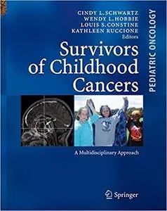 Survivors of Childhood and Adolescent Cancer: A Multidisciplinary Approach  Ed 2