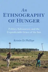 «An Ethnography of Hunger» by Kristin D. Phillips