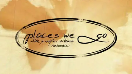 Places We Go With Jennifer Adams: Antarctica