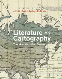 Literature and Cartography: Theories, Histories, Genres (MIT Press)
