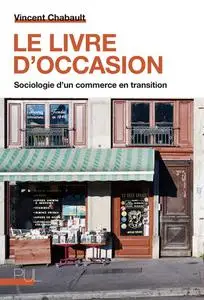 Vincent Chabault, "Le livre d'occasion : Sociologie d'un commerce en transition"