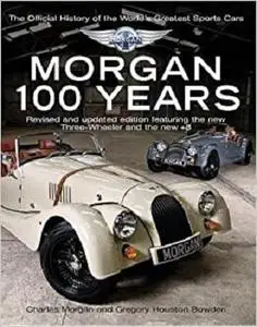 Morgan: 100 Years: The Official History of the World's Greatest Sports Car