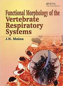 Biological Systems in Vertebrates, Vol. 1: Functional Morphology of the Vertebrate Respiratory Systems (Repost)