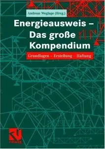 Energieausweis - Das große Kompendium. Grundlagen - Erstellung - Haftung