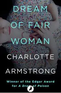 «Dream of Fair Woman» by Charlotte Armstrong