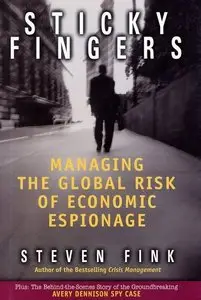 Sticky Fingers: Managing the Global Risk of Economic Espionage (Repost)