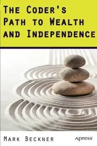 The Coder's Path to Wealth and Independence