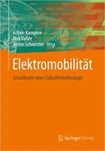 Elektromobilität: Grundlagen einer Zukunftstechnologie