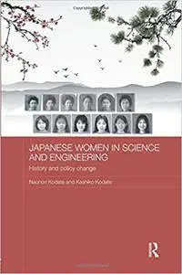 Japanese Women in Science and Engineering: History and Policy Change