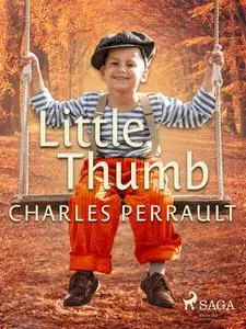 «Little Thumb» by Charles Perrault