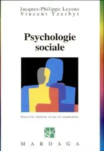 Jacques-Philippe Leyens, Vincent Yzerbyt, "Psychologie sociale : Étude psychologique des relations à l'autre"