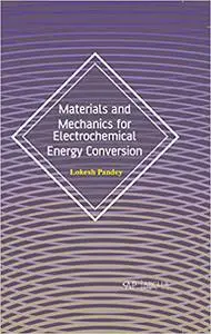 Materials and Mechanics for Electrochemical Energy Conversion