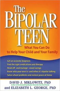 The Bipolar Teen: What You Can Do to Help Your Child and Your Family (repost)