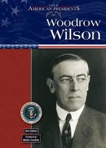 Woodrow Wilson (Great American Presidents)