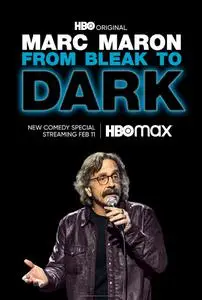 Marc Maron: From Bleak to Dark (2023)