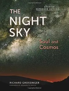 The Night Sky, Updated and Expanded Edition: Soul and Cosmos: The Physics and Metaphysics of the Stars and Planets (repost)
